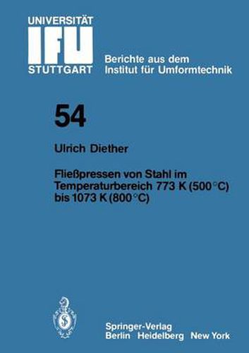 Cover image for Fliesspressen von Stahl im Temperaturbereich 773 K (500 DegreesC) bis 1073 (800 DegreesC)