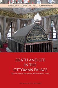 Cover image for Death and Life in the Ottoman Palace