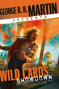 Cover image for George R. R. Martin Presents Wild Cards: Showdown