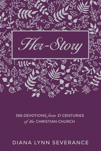 Her-Story: 366 Devotions from 21 Centuries of the Christian Church