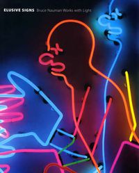 Cover image for Elusive Signs: Bruce Nauman Works with Light