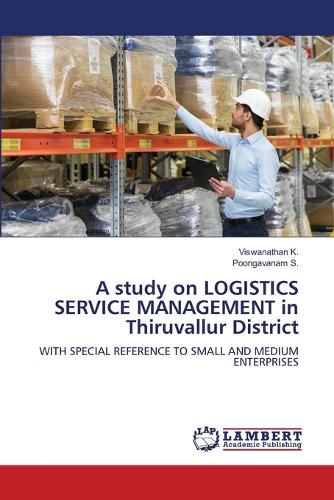 Cover image for A study on LOGISTICS SERVICE MANAGEMENT in Thiruvallur District