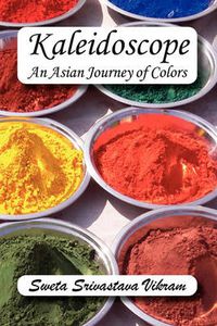 Cover image for Kaleidoscope: An Asian Journey of Colors