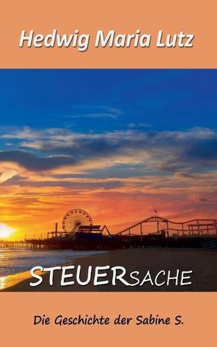 Cover image for SteuerSache: Die Geschichte der Sabine S.