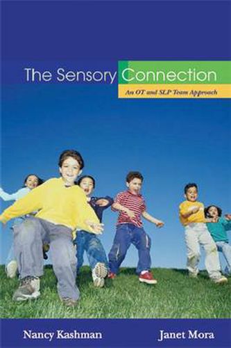 Cover image for The Sensory Connection: An OT and SLP Team Approach