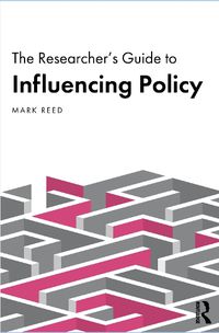 Cover image for The Researcher's Guide to Influencing Policy
