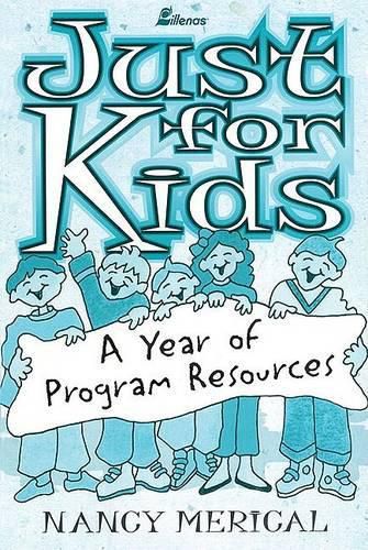 Cover image for Just for Kids: A Year of Program Resources