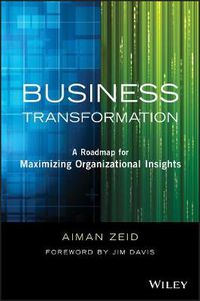 Cover image for Business Transformation: A Roadmap for Maximizing Organizational Insights