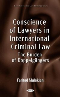 Cover image for Conscience of Lawyers in International Criminal Law: The Burden of Doppelgangers