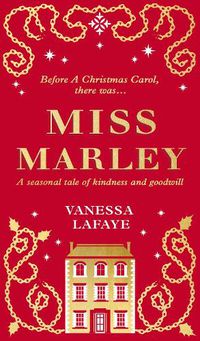Cover image for Miss Marley: A Christmas Ghost Story - a Prequel to a Christmas Carol