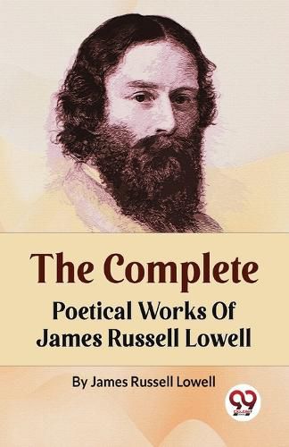 Cover image for The Complete Poetical Works of James Russell Lowell