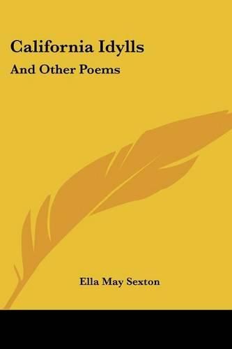 California Idylls: And Other Poems