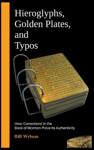 Cover image for Hieroglyphs, Golden Plates, and Typos