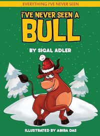 Cover image for I've Never Seen A Bull: Children's books To Help Kids Sleep with a Smile