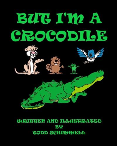 Cover image for But I'm A Crocodile