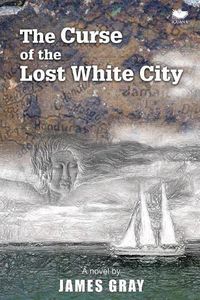 Cover image for The Curse of the Lost White City