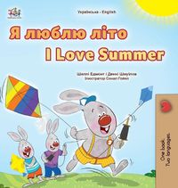 Cover image for I Love Summer (Ukrainian English Bilingual Children's Book)