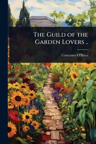 Cover image for The Guild of the Garden Lovers ..