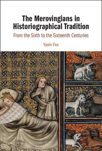 Cover image for The Merovingians in Historiographical Tradition