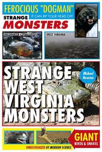 Cover image for Strange West Virginia Monsters