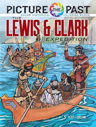 Cover image for Picture the Past: the Lewis & Clark Expedition: