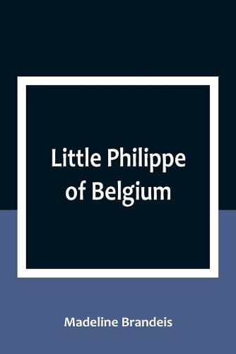 Little Philippe of Belgium