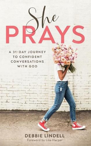 Cover image for She Prays - A 31-Day Journey to Confident Conversations with God