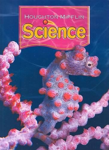 Houghton Mifflin Science: Student Edition Single Volume Level 6 2007