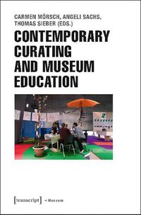 Cover image for Contemporary Curating and Museum Education