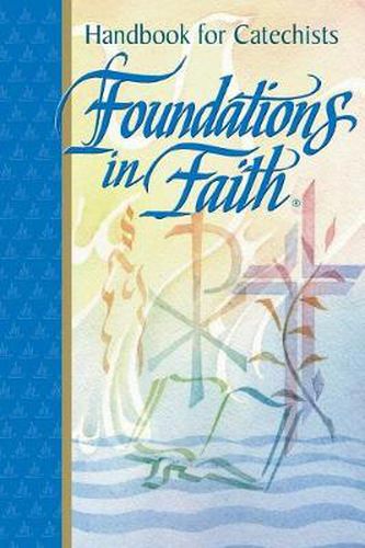 Cover image for Foundations in Faith: Handbook for Catechists