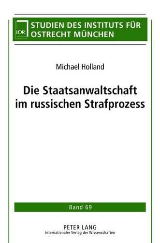 Cover image for Die Staatsanwaltschaft Im Russischen Strafprozess