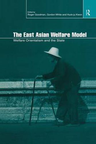 The East Asian Welfare Model: Welfare Orientalism and the State