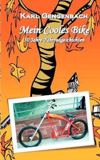 Cover image for Mein Cooles Bike: 50 Jahre Fahrradgeschichte