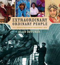 Cover image for Extraordinary Ordinary People: Five American Masters of Traditional Arts