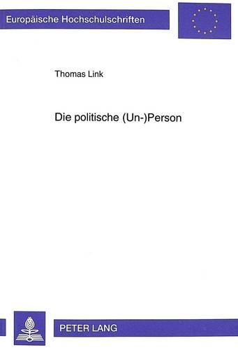 Die Politische (Un-)Person: Politisches Denken Am Uebergang Vom Jugendlichen Zum Erwachsenen