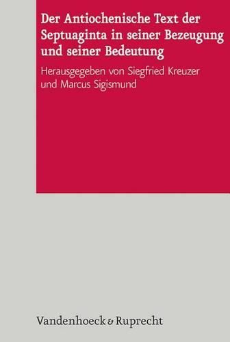 Cover image for Der Antiochenische Text Der Septuaginta in Seiner Bezeugung Und Seiner Bedeutung