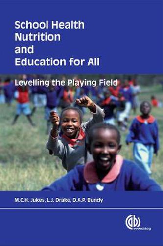 Cover image for School Health, Nutrition and Education for All: Levelling The Playing Field