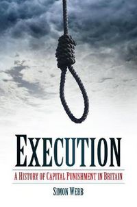 Cover image for Execution: A History of Capital Punishment in Britain