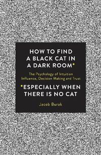 Cover image for How to Find a Black Cat in a Dark Room