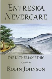 Cover image for Entreska Nevercare: The Ultherian Ethic