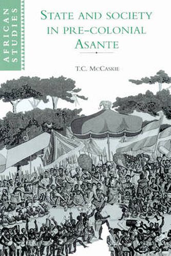 Cover image for State and Society in Pre-colonial Asante