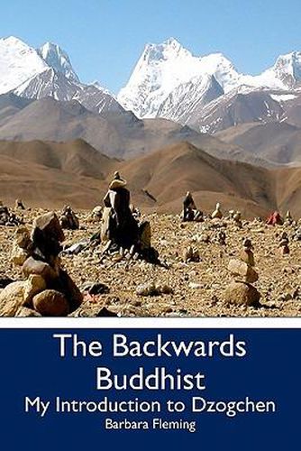 Cover image for The Backwards Buddhist: My Introduction to Dzogchen