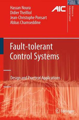 Fault-tolerant Control Systems: Design and Practical Applications