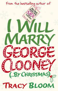 Cover image for I Will Marry George Clooney (By Christmas)