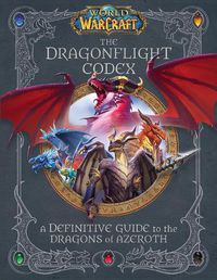 Cover image for World of Warcraft: The Dragonflight Codex