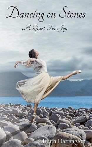 Cover image for Dancing on Stones: A Quest for Joy