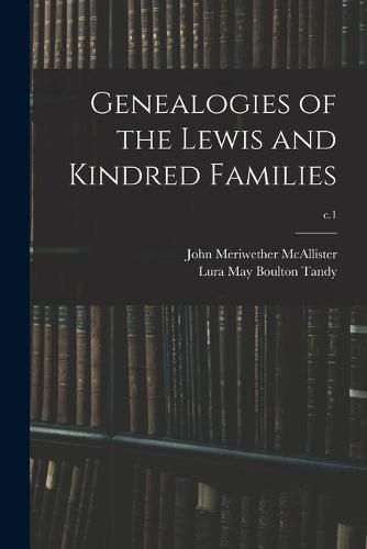 Genealogies of the Lewis and Kindred Families; c.1