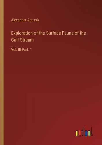 Cover image for Exploration of the Surface Fauna of the Gulf Stream