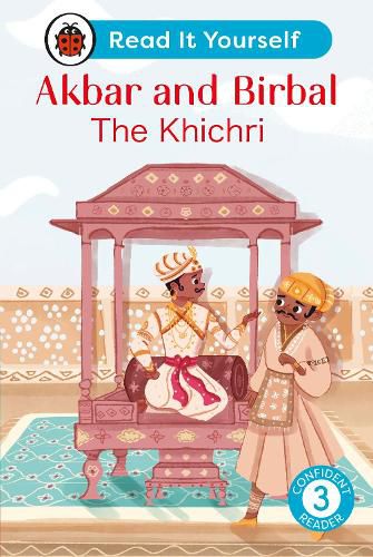 Cover image for Akbar and Birbal: The Khichri : Read It Yourself - Level 3 Confident Reader