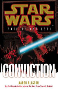Cover image for Star Wars: Fate of the Jedi: Conviction